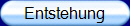 Entstehung