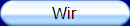 Wir